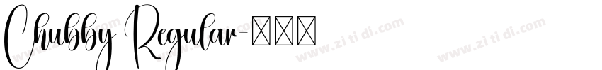 Chubby Regular字体转换